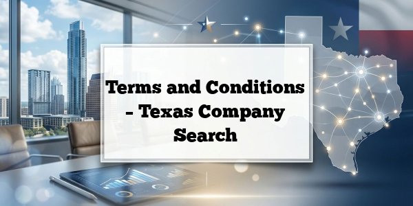 Terms and Conditions – Texas Company Search